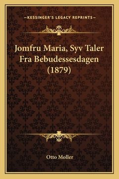 portada Jomfru Maria, Syv Taler Fra Bebudessesdagen (1879) (en Danés)