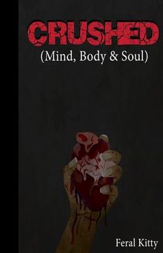 portada Crushed (Mind, Body and Soul) (en Inglés)