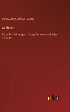 portada Mathesis: Recueil mathématique a l'usage des écoles spéciales - Tome 10 (in French)