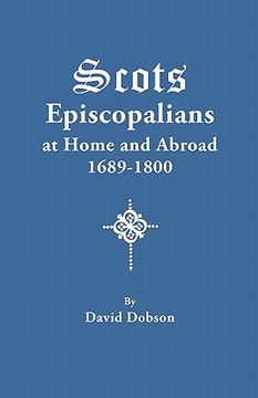 portada scots episcopalians at home and abroad, 1689-1800 (en Inglés)
