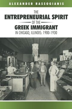 portada The Entrepreneurial Spirit of the Greek Immigrant in Chicago, Illinois: 1900-1930 (en Inglés)