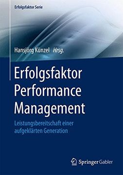 portada Erfolgsfaktor Performance Management: Leistungsbereitschaft Einer Aufgeklärten Generation (Erfolgsfaktor Serie) (en Alemán)