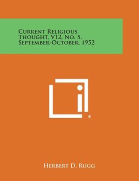 portada Current Religious Thought, V12, No. 5, September-October, 1952 (en Inglés)