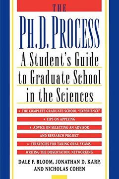 portada The Ph. D. Process: A Student's Guide to Graduate School in the Sciences (en Inglés)