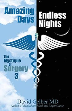 portada Amazing Days, Endless Nights: The Mystique of Surgery Three (en Inglés)