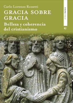 portada Gracia Sobre Gracia: Belleza y Coherencia del Cristianismo: 67 (Didaskalos) (in Spanish)