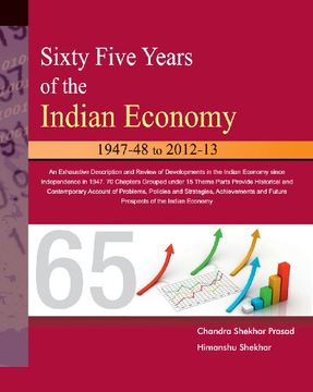 portada Sixty Five Years of the Indian Economy: 1947-48 to 2012-13 (en Inglés)