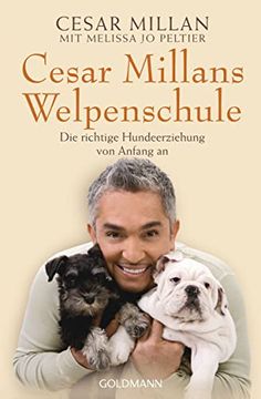 portada Cesar Millans Welpenschule: Die Richtige Hundeerziehung von Anfang an (en Alemán)