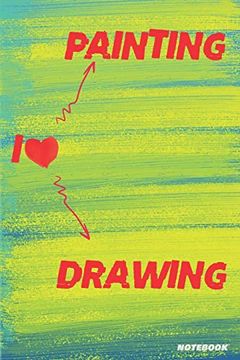 portada I Love Painting i Love Drawing: 6x9 in 108 no Content Pages Gift for Kids (en Inglés)