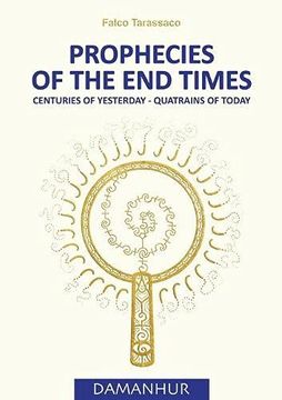 portada Prophecies of the end Times: Centuries of Yesterday - Quatrains of Today (in English)