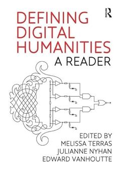 portada Defining Digital Humanities: A Reader (Digital Research in the Arts and Humanities) (en Inglés)