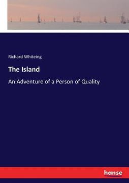 portada The Island: An Adventure of a Person of Quality (en Inglés)