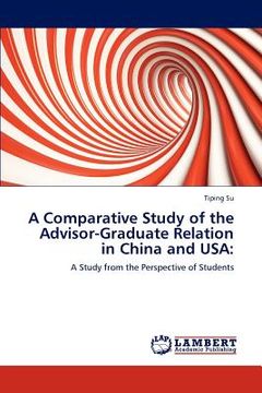 portada a comparative study of the advisor-graduate relation in china and usa (en Inglés)