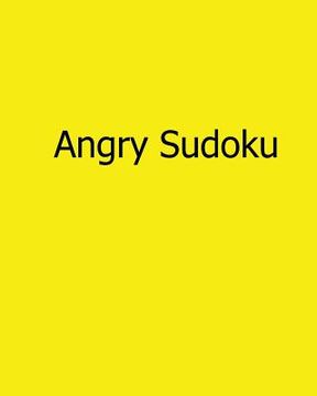 portada Angry Sudoku: Easy to Read, Large Grid Sudoku Puzzles (en Inglés)