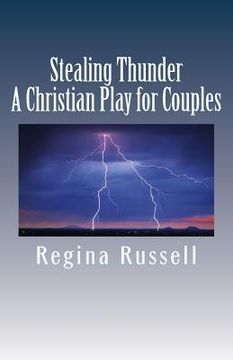 portada Stealing Thunder: A Christian Play for Couples (en Inglés)