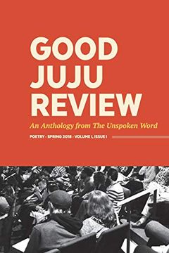 portada Good Juju Review: An Anthology From the Unspoken Word 