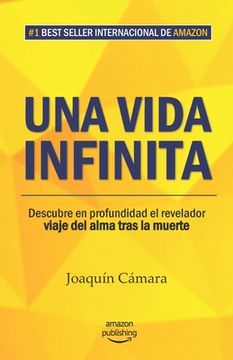 portada Una vida infinita: Descubre en profundidad el revelador viaje del alma tras la muerte (in Spanish)