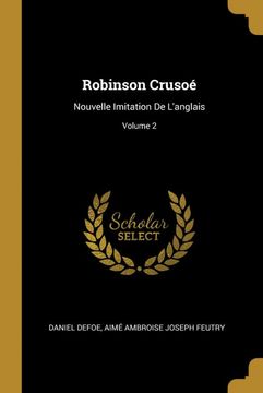 portada Robinson Crusoé: Nouvelle Imitation de L'anglais; Volume 2 (en Francés)