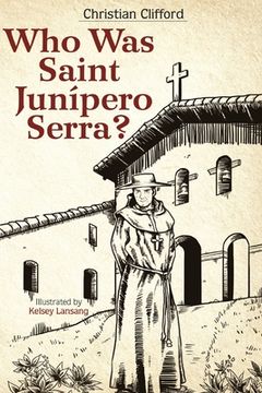 portada Who Was Saint Junipero Serra? (en Inglés)