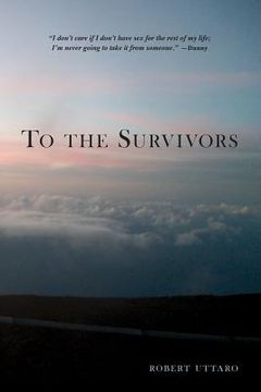 portada To the Survivors: One Man's Journey as a Rape Crisis Counselor with True Stories of Sexual Violence (en Inglés)