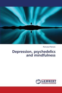 portada Depression, psychedelics and mindfulness (en Inglés)