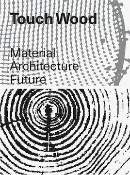 portada Touch Wood: Material, Architecture, Future (en Inglés)