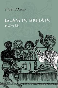 portada Islam in Britain, 1558-1685 (en Inglés)