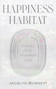 portada Happiness Habitat: Optimize Your Opportunity Zone