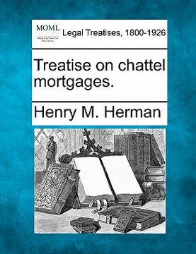 portada treatise on chattel mortgages. (en Inglés)