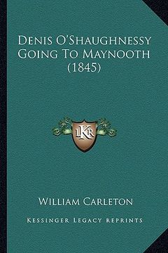 portada denis o'shaughnessy going to maynooth (1845) (en Inglés)