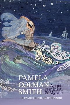 portada Pamela Colman Smith: Artist, Feminist, and Mystic (en Inglés)