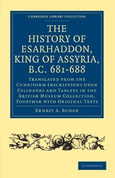 portada The History of Esarhaddon (Son of Sennacherib) King of Assyria, B. C. 681-688 Paperback (Cambridge Library Collection - Archaeology) (en Inglés)
