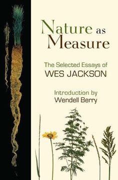portada Nature as Measure: The Selected Essays of wes Jackson (en Inglés)