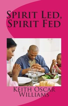 portada Spirit Led, Spirit Fed (en Inglés)