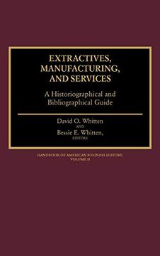 portada Extractives, Manufacturing, and Services: A Historiographical and Bibliographical Guide (in English)