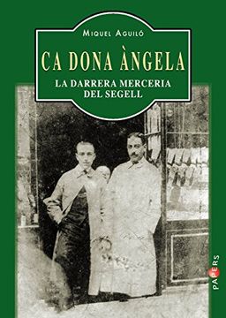 Ca Dona Àngela: La darrera merceria del Segell (Papers)