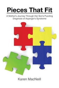 portada Pieces That Fit: A Mothers Journey Through Her Son's Puzzling Diagnosis of Asperger's Syndrome