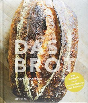 portada Das Brot: Das Kultbuch aus der »Tartine Bakery« san Francisco (en Alemán)