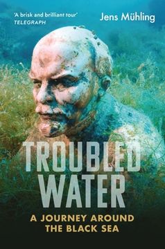 portada Troubled Water: A Journey Around the Black Sea (en Inglés)