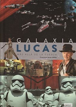 portada Galaxia Lucas mas Alla de la Fuerza (in Spanish)