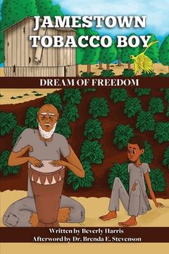 portada Jamestown Tobacco Boy Dream of Freedom: A Fantasy Adventure Book with a Positive Message for Ages 8-11. (en Inglés)