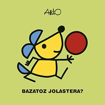 portada Bazatoz Jolastera? (¿ Vienes a Jugar? ) (Ipuin Txikiak) (in Basque)