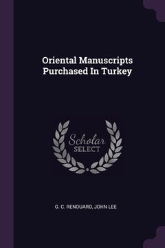 portada Oriental Manuscripts Purchased In Turkey (en Inglés)