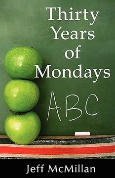 portada thirty years of mondays; dare to care: a guide for new teachers (en Inglés)