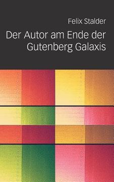 portada Der Autor Am Ende Der Gutenberg Galaxis (en Alemán)