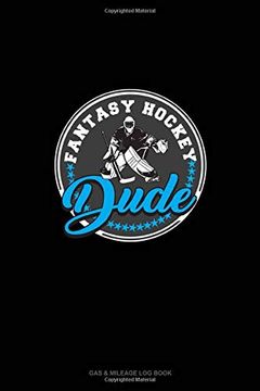 portada Fantasy Hockey Dude: Gas & Mileage log Book 