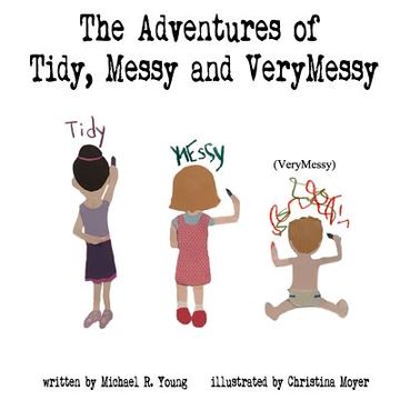 portada The Adventures of Tidy, Messy & VeryMessy (en Inglés)