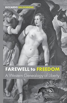 portada Farewell to Freedom: A Western Genealogy of Liberty (en Inglés)