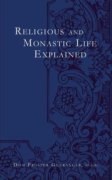 portada Religious and Monastic Life Explained (en Inglés)
