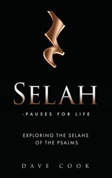 portada Selah - Pauses for Life: Exploring the Selahs of the Psalms (in English)
